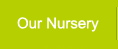 Our Nurseries